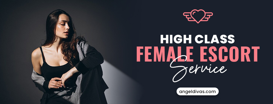 High Class Female Escort Service