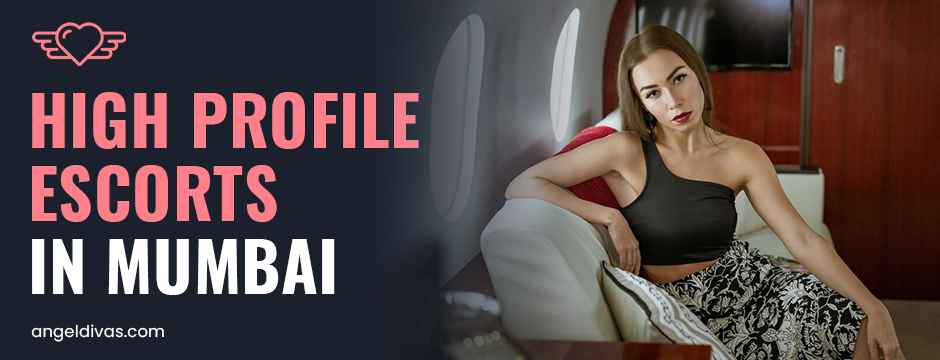 High Profile Escorts In Mumbai