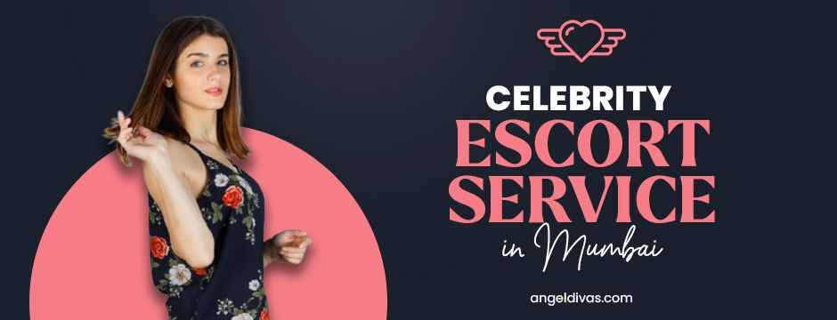 Celebrity Escort Service in Mumbai